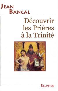 Découvrir les prières à la Trinité