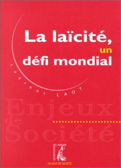 La laïcité, un défi mondial