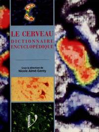 Le cerveau, dictionnaire encyclopédique