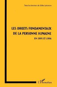 Les droits fondamentaux de la personne humaine en 1995 et 1996