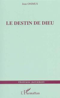 Le destin de Dieu