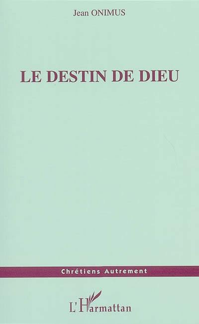 Le destin de Dieu