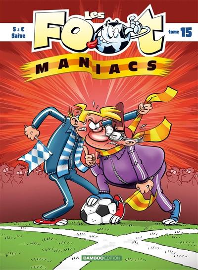 Les foot-maniacs. Vol. 15