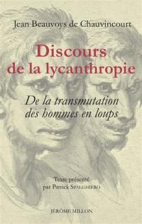 Discours de la lycanthropie ou De la transmutation des hommes en loups, 1599