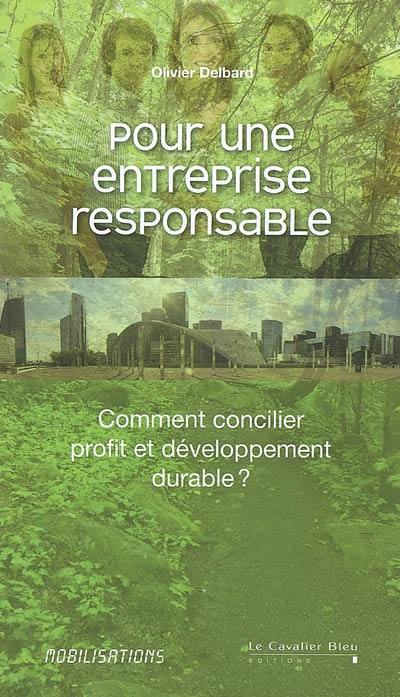 Pour une entreprise responsable : comment concilier profit et développement durable ?