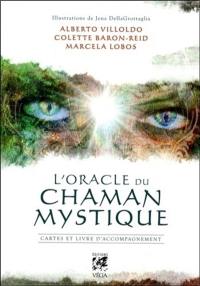 L'oracle du chaman mystique : cartes et livre d'accompagnement