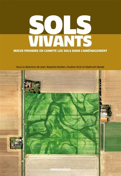 Sols vivants : mieux prendre en compte les sols dans l'aménagement