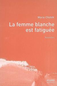 La femme blanche est fatiguée