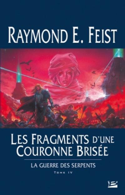 La guerre des serpents. Vol. 4. Les fragments d'une couronne brisée