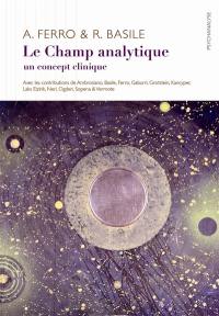 Le champ analytique : un concept clinique