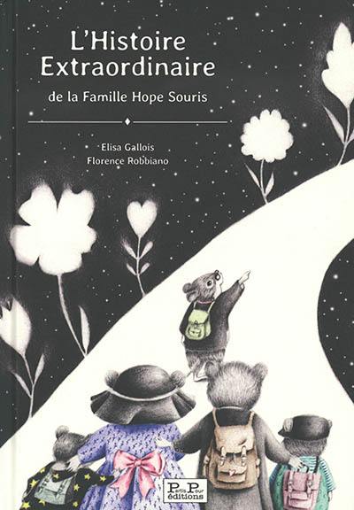 L'histoire extraordinaire de la famille Hope Souris