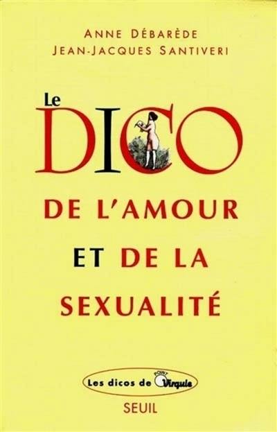 Le dico de l'amour et de la sexualité