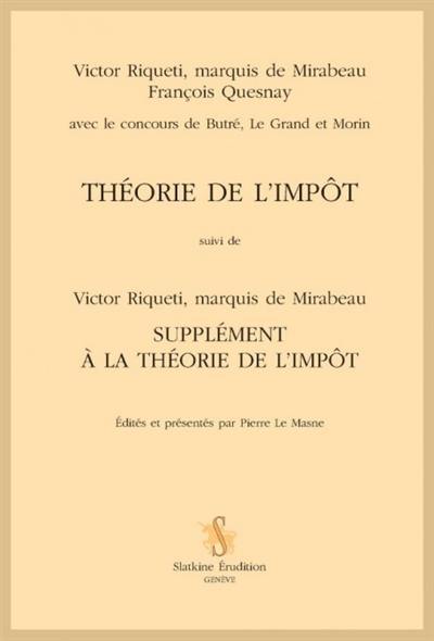 Théorie de l'impôt. Supplément à la Théorie de l'impôt