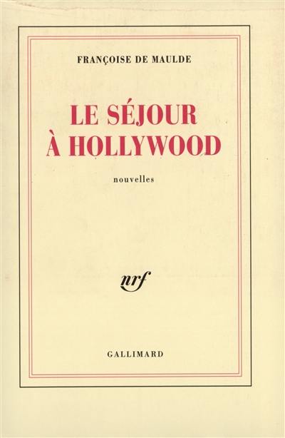 Le Séjour à Hollywood