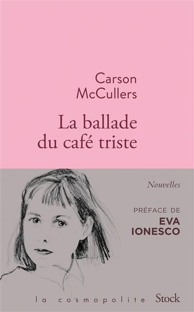 La ballade du café triste : et autres nouvelles