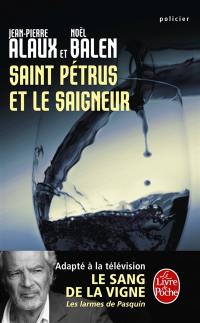 Le sang de la vigne. Vol. 9. Saint Petrus et le saigneur