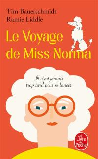 Le voyage de Miss Norma : il n'est jamais trop tard pour se lancer