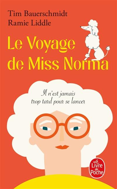 Le voyage de Miss Norma : il n'est jamais trop tard pour se lancer