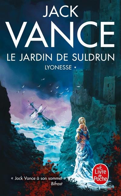 Lyonesse. Vol. 1. Le jardin de Suldrun