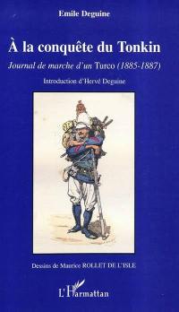 A la conquête du Tonkin : journal de marche d'un Turco (1885-1887)