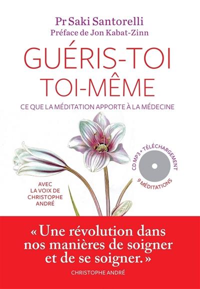 Guéris-toi toi-même : ce que la méditation apporte à la médecine