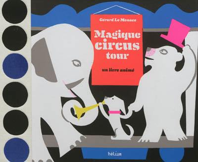 Magique circus tour : un livre animé