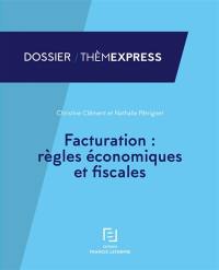 Facturation : règles économiques et fiscales