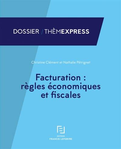 Facturation : règles économiques et fiscales