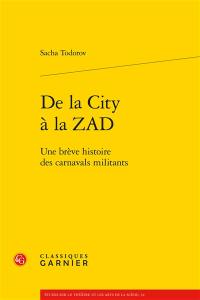 De la City à la ZAD : une brève histoire des carnavals militants