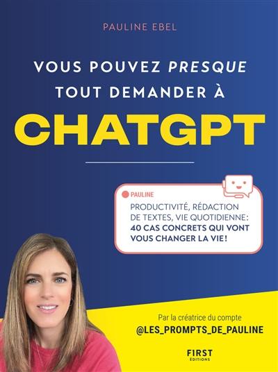 Vous pouvez presque tout demander à ChatGPT : productivité, rédaction de textes, vie quotidienne : 40 cas concrets qui vont vous changer la vie !