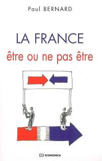 La France, être ou ne pas être