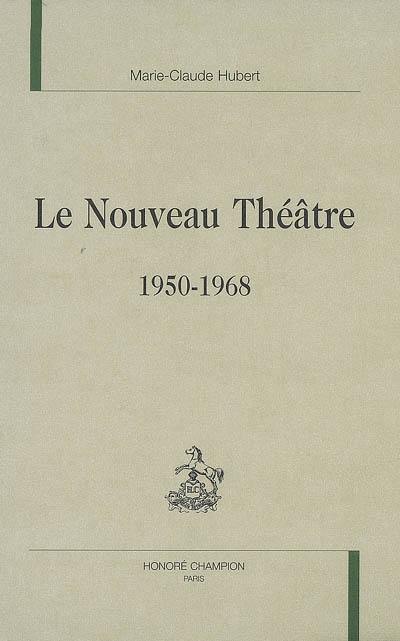 Le nouveau théâtre : 1950-1968