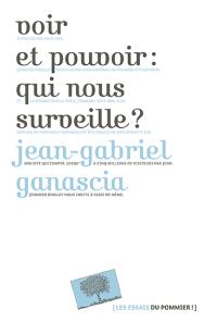 Voir et pouvoir : qui nous surveille ?