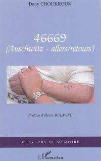 46669 : Auschwitz, allers-retours