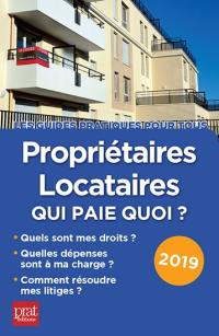 Propriétaires, locataires, qui paie quoi ? : 2019