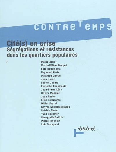 Contretemps, n° 13. Cités en crise : ségrégations et résistances dans les quartiers populaires