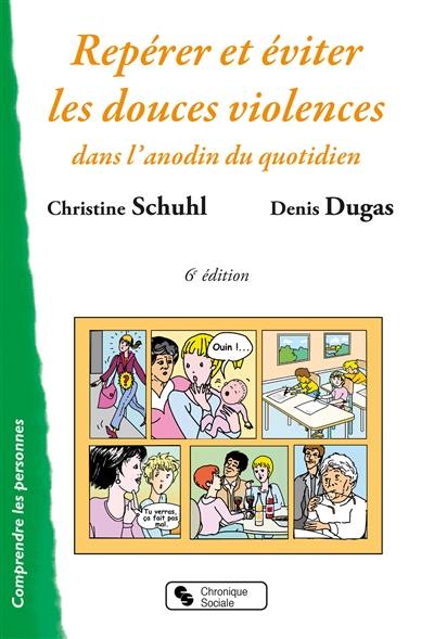 Repérer et éviter les douces violences dans l'anodin du quotidien