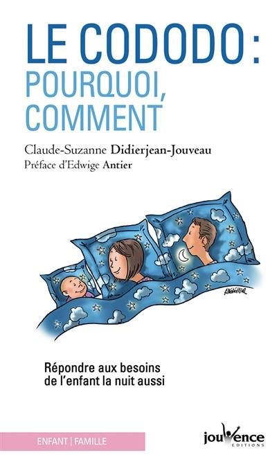 Le cododo : pourquoi, comment : répondre aux besoins de l'enfant la nuit aussi