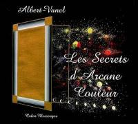 Les secrets d'Arcane couleur