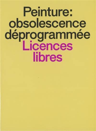 Peinture : obsolescence déprogrammée : Licences libres