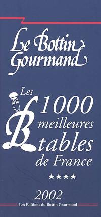 Les 1.000 meilleures tables de France 2002