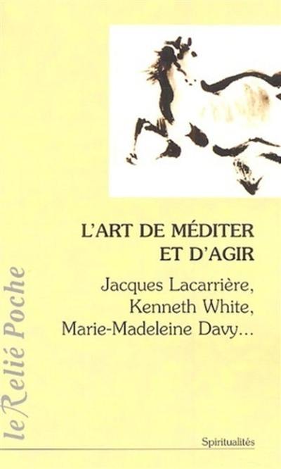 L'art de méditer et d'agir : colloques de la Sainte-Baume et de Sénanque