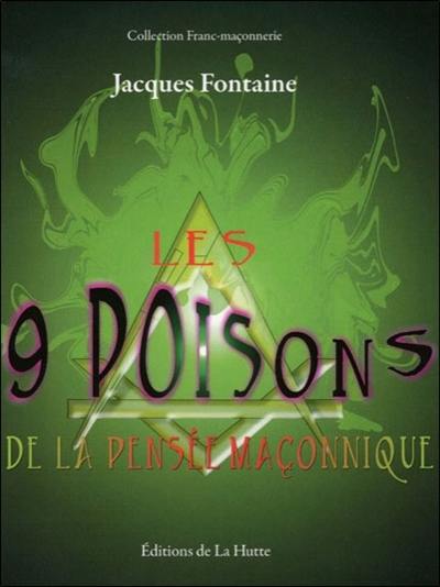 Les 9 poisons de la pensée maçonnique