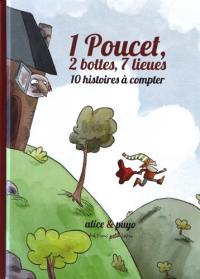 1 Poucet, 2 bottes, 7 lieues : 10 histoires à compter