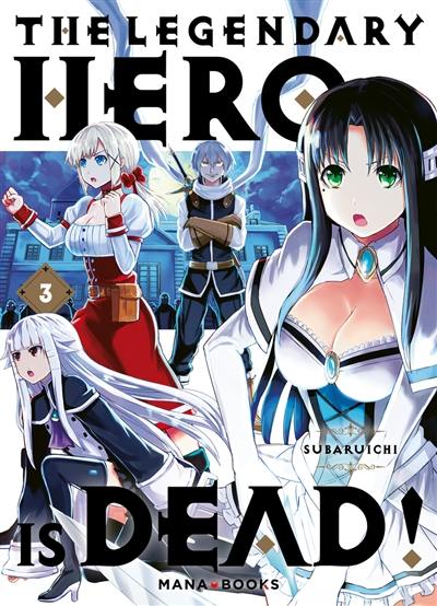 The legendary hero is dead. Vol. 3