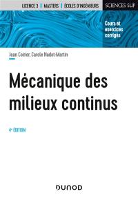 Mécanique des milieux continus : cours et exercices corrigés : licence 3, masters, écoles d'ingénieurs