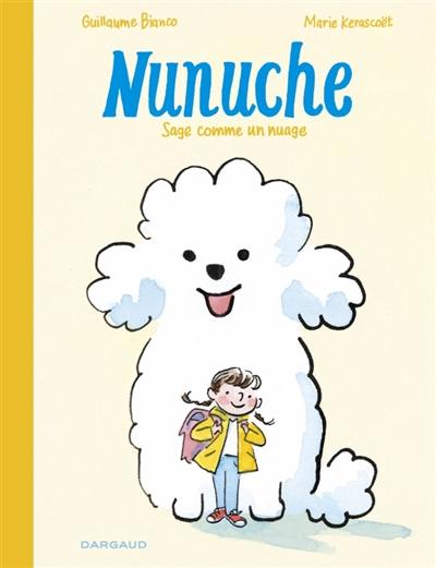 Nunuche. Vol. 1. Sage comme un nuage