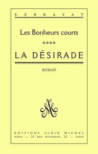 Les Bonheurs courts. Vol. 4. La Désirade