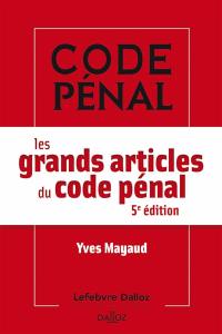 Les grands articles du Code pénal