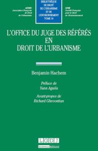 L'office du juge des référés en droit de l'urbanisme